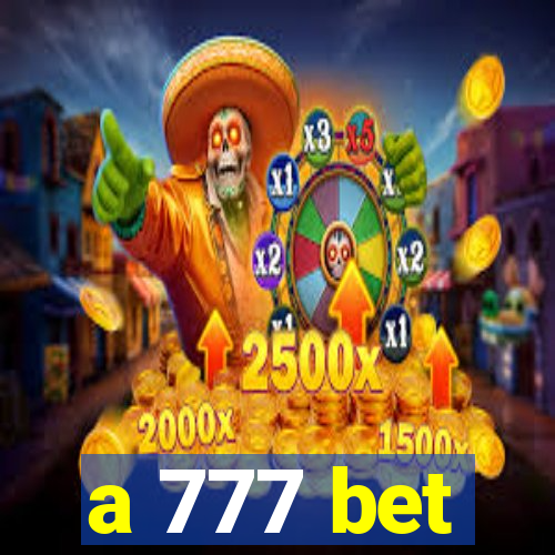 a 777 bet